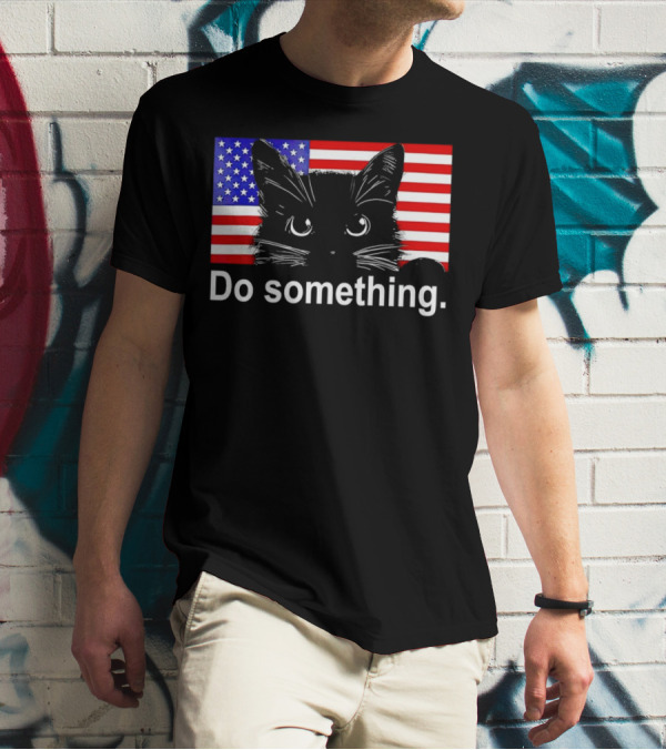 Cat Do Something America Flag T-Shirt