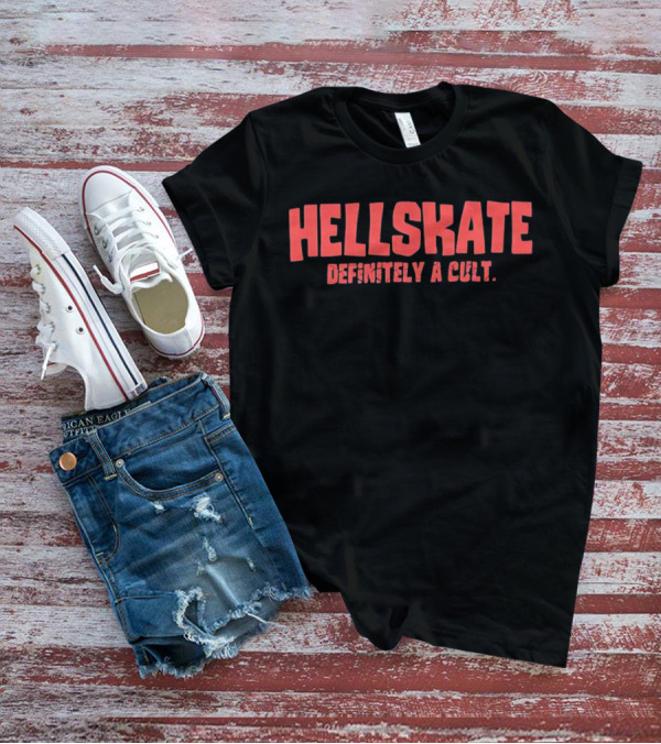 Hellskate Definitely A Cult T-Shirt