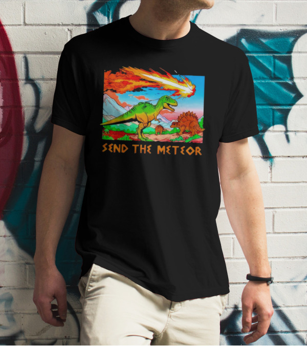 Send The Meteor Dinosaur T-Rex And Stegosaurus Meteor Impact T-Shirt