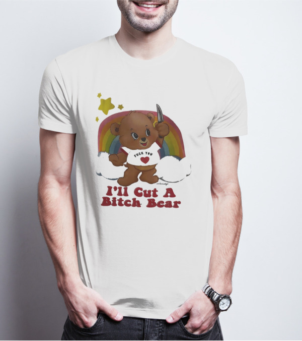 I'll Cut A Bitch Bear Holding Knife With Rainbow And Stars T-Shirt