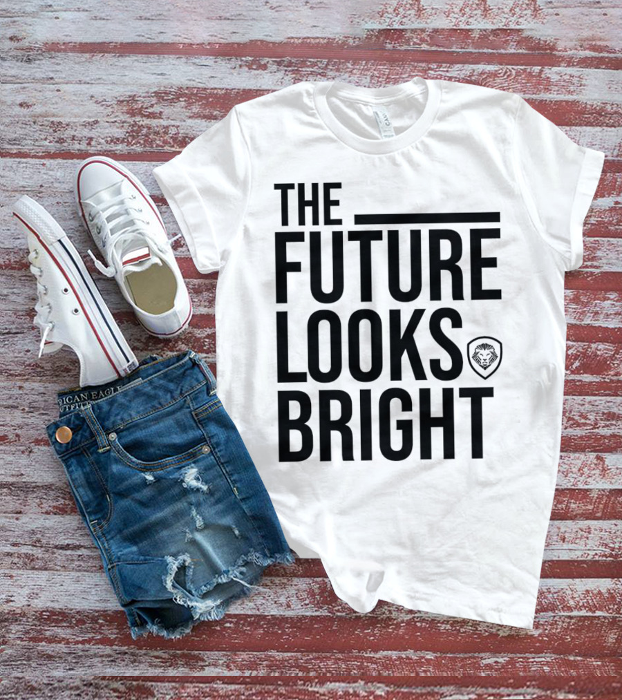 The Future Looks Bright Lion Emblem Optimistic Vision T-Shirt