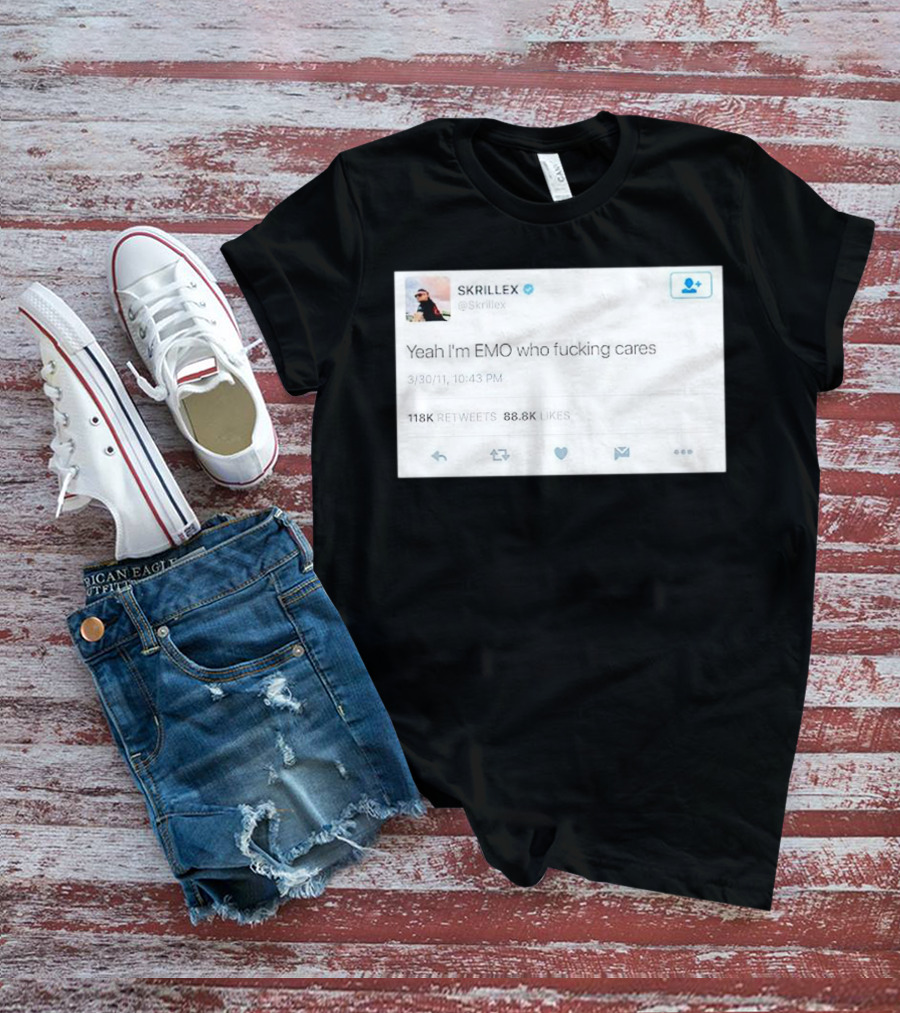 Skrillex Yeah I'm Emo Who Fcking Cares Tweet 118k Retweets 88.8k Likes T-Shirt
