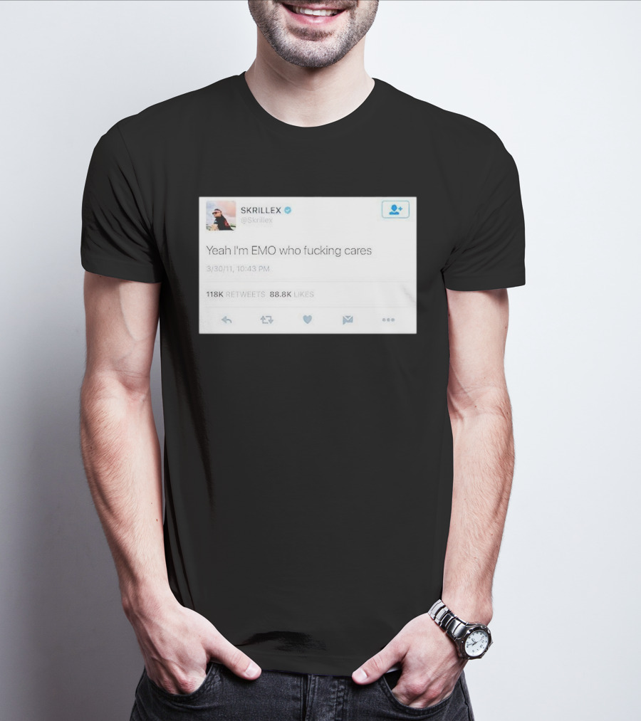 Skrillex Yeah I'm Emo Who Fcking Cares Tweet 118k Retweets 88.8k Likes T-Shirt