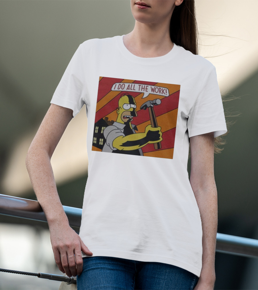 Homer Simpson I Do All The Work Hammer Comic T-Shirt