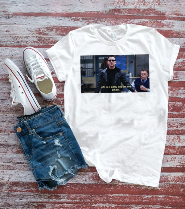 Brooklyn Nine Nine Life Is A Party And I'm The Piñata T-Shirt