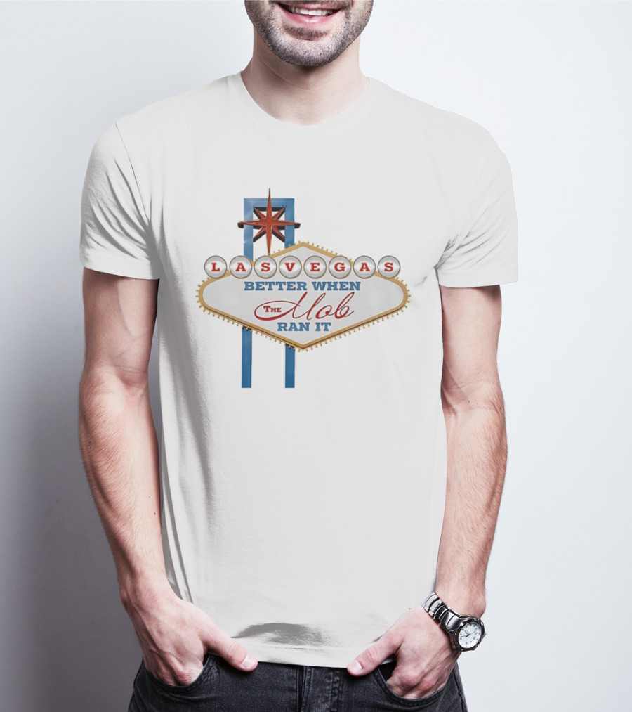 Las Vegas Better When The Mob Ran It Vintage Casino Sign T-Shirt