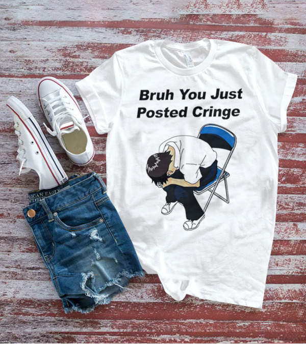 Bruh You Just Posted Cringe Meme Anime Guy Folded Chair T-Shirt