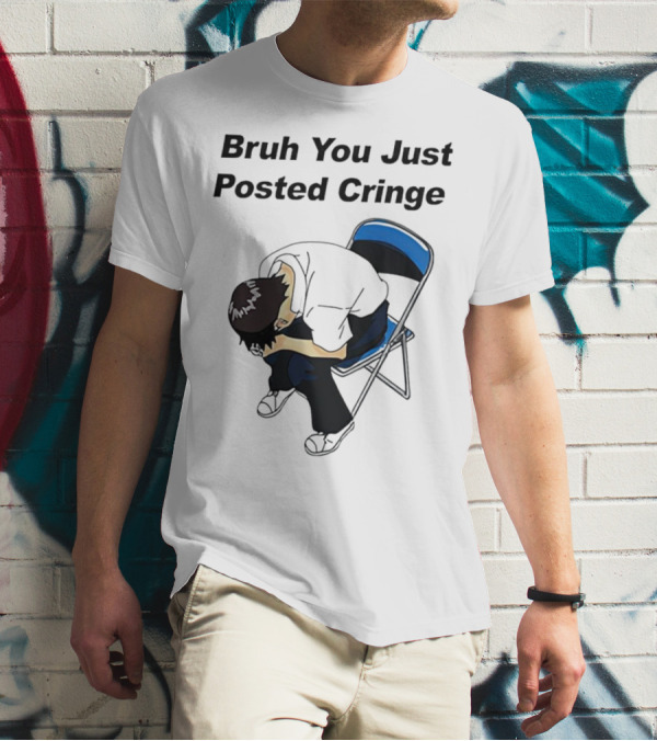 Bruh You Just Posted Cringe Meme Anime Guy Folded Chair T-Shirt