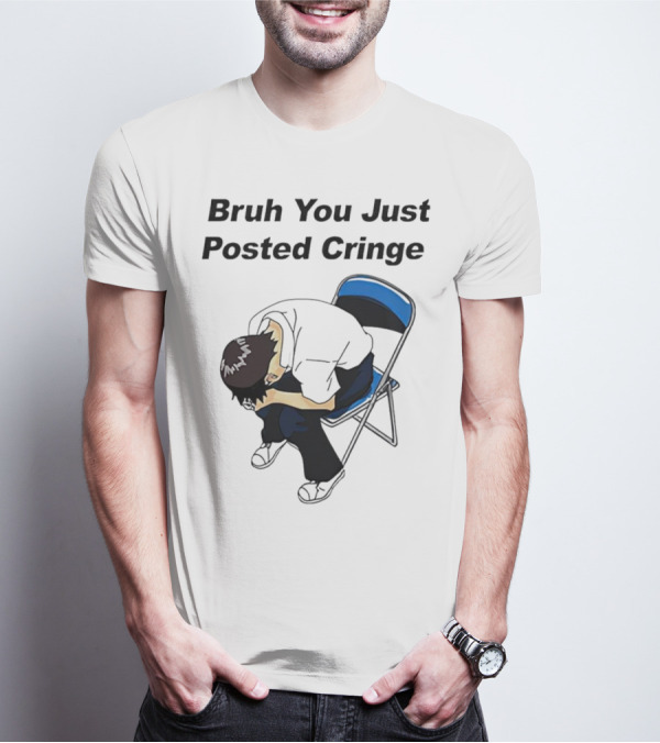 Bruh You Just Posted Cringe Meme Anime Guy Folded Chair T-Shirt