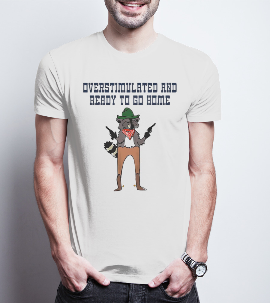 Overstimulated And Ready To Go Home Raccoon Cowboy With Guns And Bandana T-Shirt