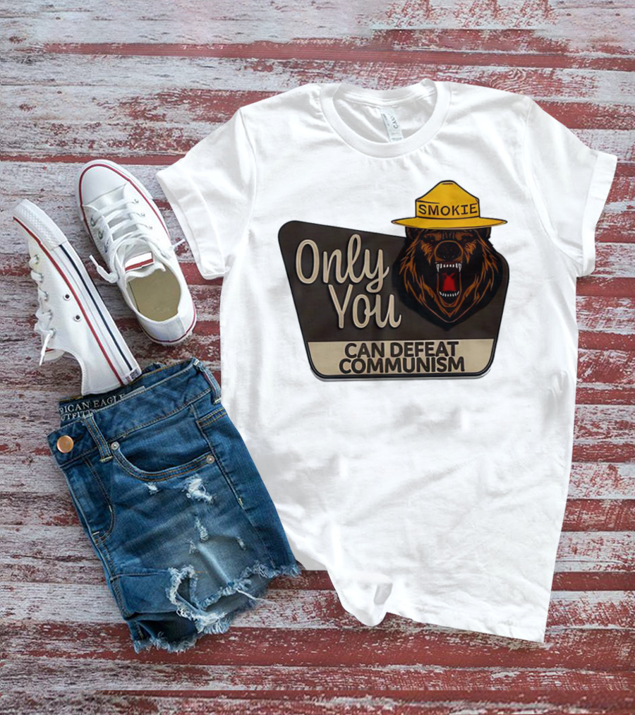 Smokie Only You Can Defeat Communism Bear With Hat T-Shirt