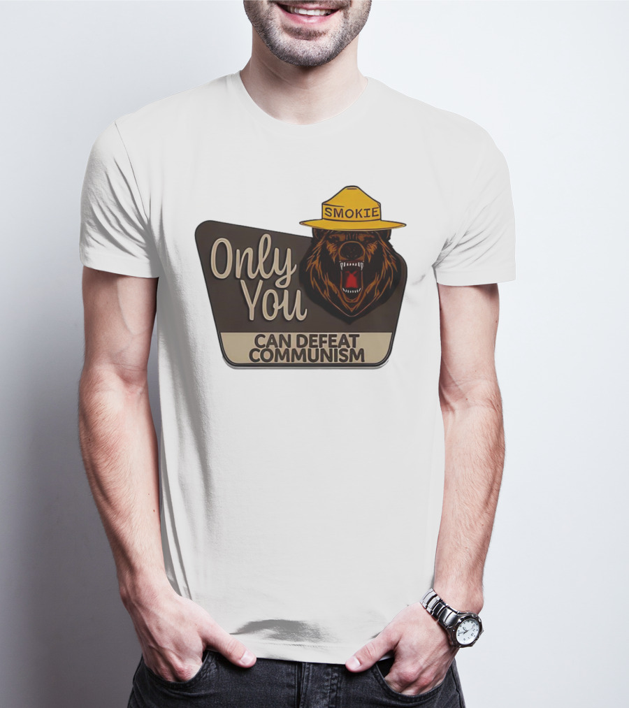 Smokie Only You Can Defeat Communism Bear With Hat T-Shirt