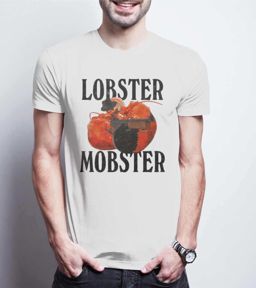 Lobster Mobster Gangster Style With Hat And Tommy Gun T-Shirt