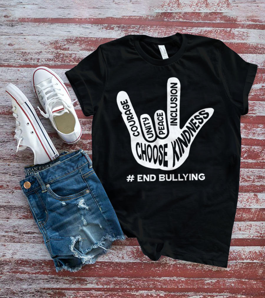 Choose Kindness Courage Unity Peace Inclusion End Bullying T-Shirt