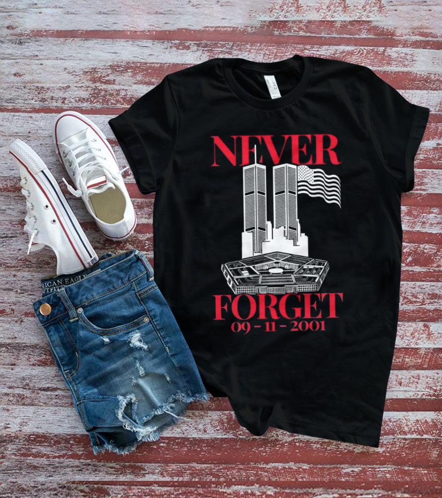 NEVER FORGET 09 11 2001 Twin Towers Pentagon American Flag T-Shirt