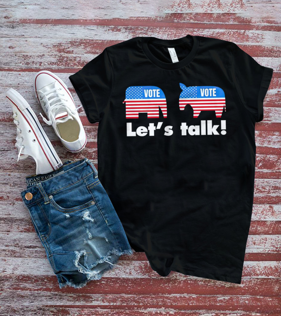 Vote Let's Talk Elephant Donkey USA T-Shirt