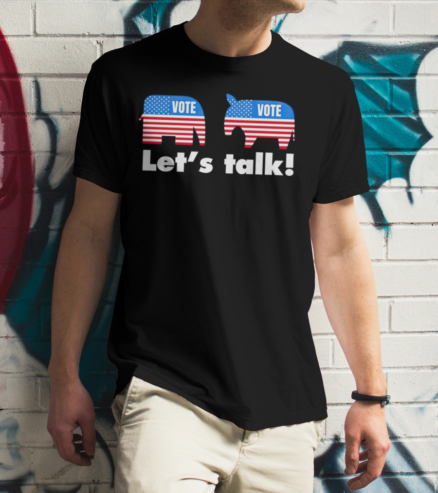 Vote Let's Talk Elephant Donkey USA T-Shirt