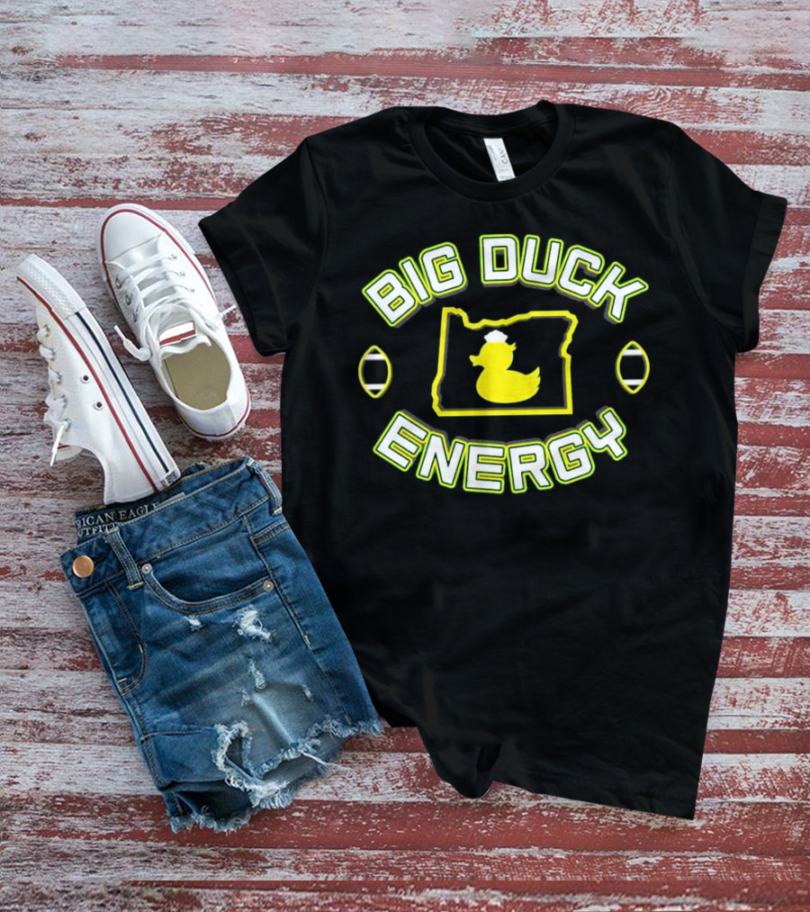 Big Duck Energy Oregon Duck Football Bold Text With Map And Yellow Duck T-Shirt