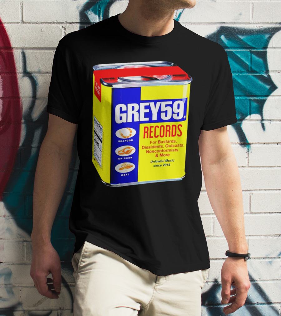 Grey59 Records Unlawful Music Nonconformists Seafood Chicken Meat Can T-Shirt