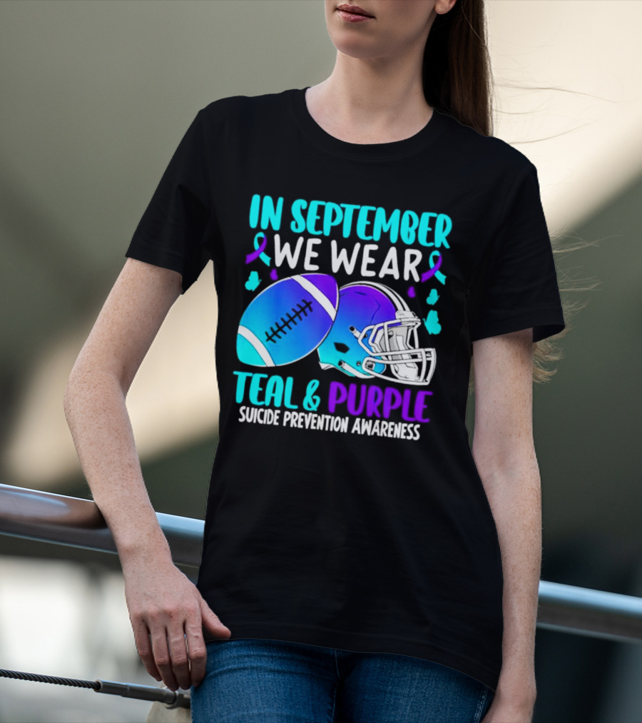 In September We Wear Teal Purple Suicide Prevention Awareness Football Helmet T-Shirt