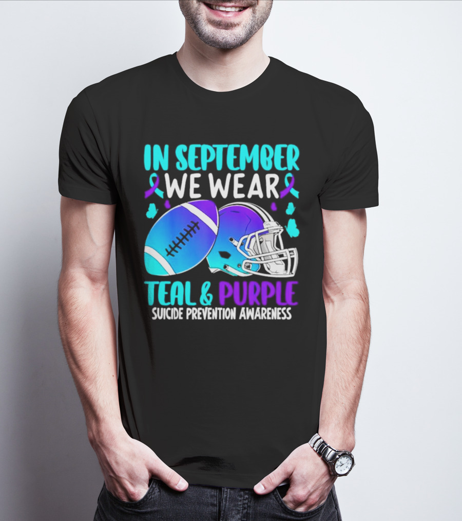 In September We Wear Teal Purple Suicide Prevention Awareness Football Helmet T-Shirt