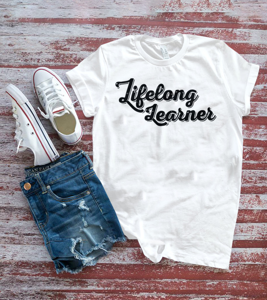 Lifelong Learner Text T-Shirt