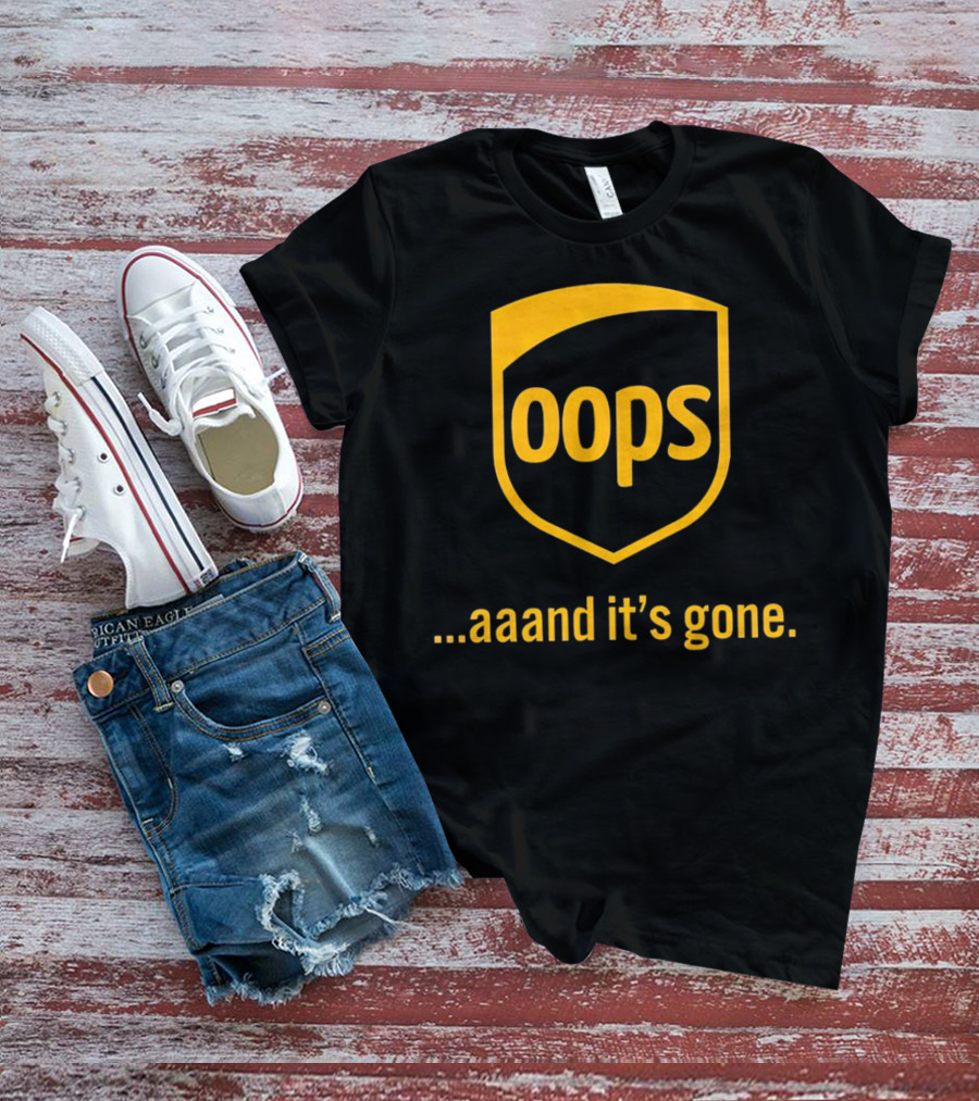 Oops Aaand It’s Gone Shield Badge T-Shirt