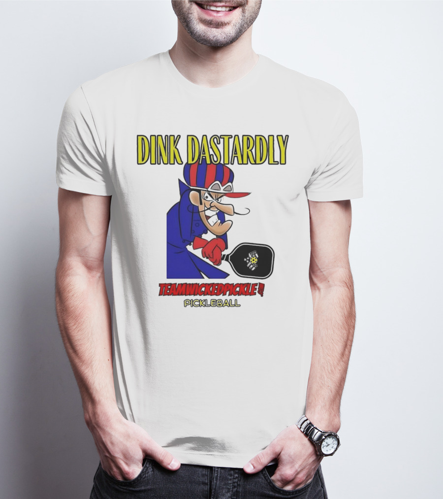 Dink Dastardly Teamwickedpickle Pickleball T-Shirt