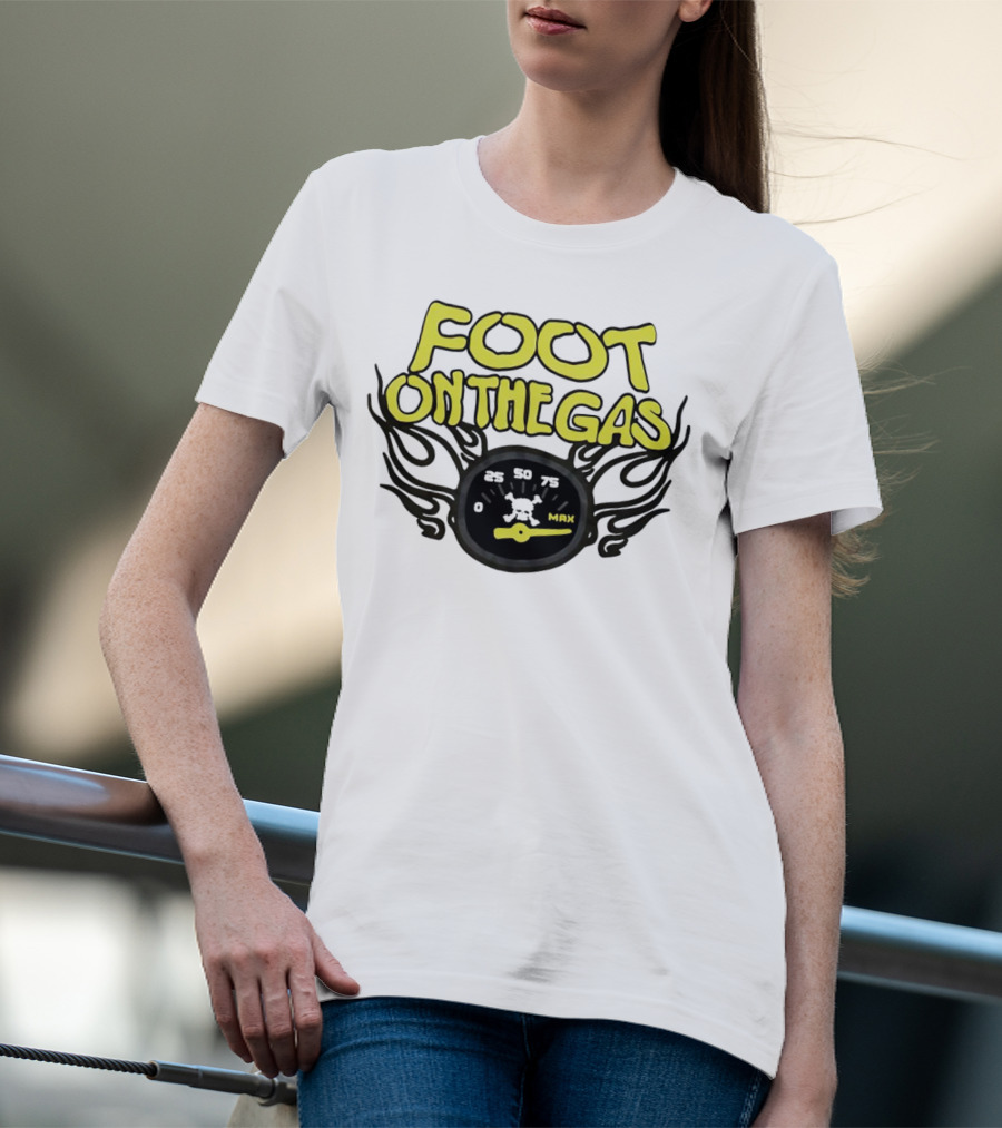 Foot On The Gas Speedometer Flames Max Speed T-Shirt