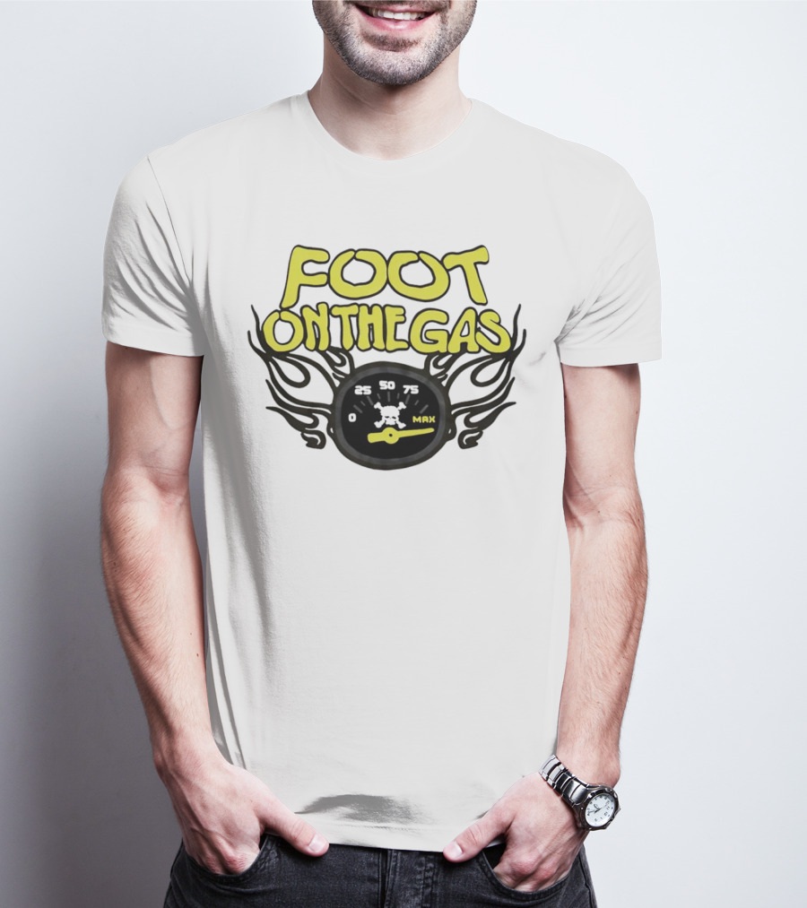 Foot On The Gas Speedometer Flames Max Speed T-Shirt