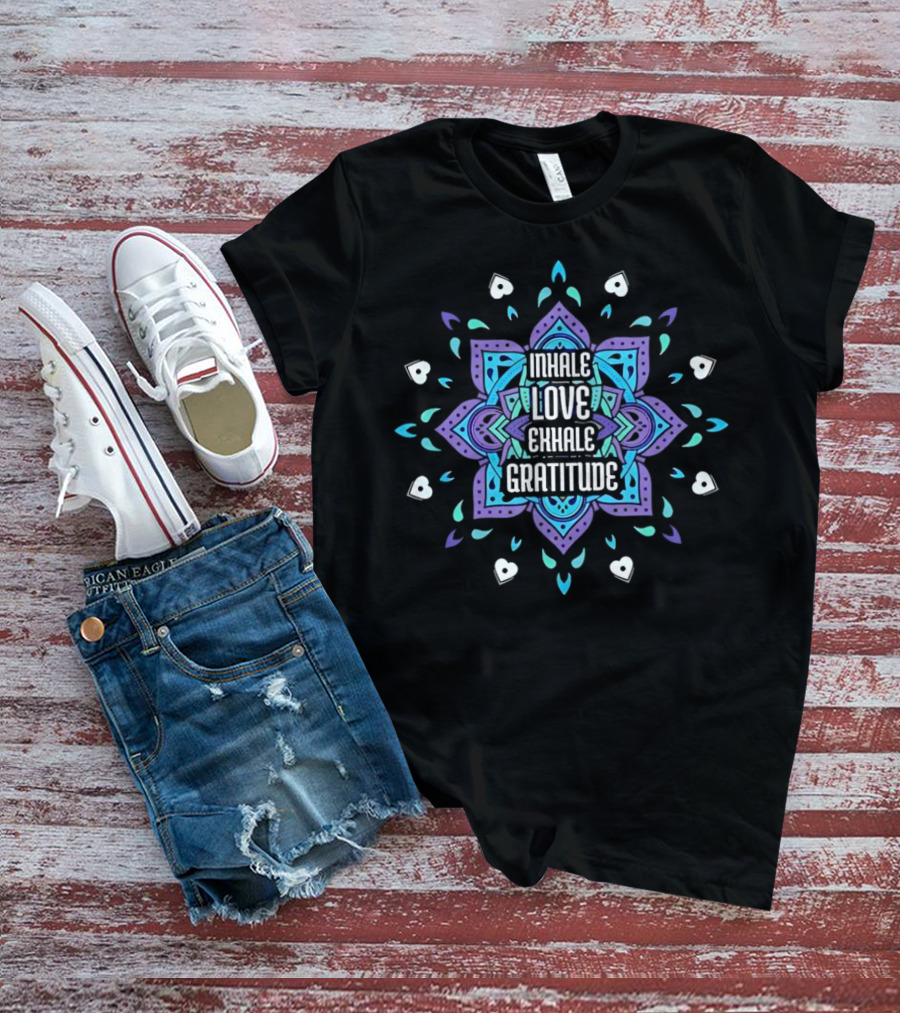 Inhale Love Exhale Gratitude Mandala Heart T-Shirt