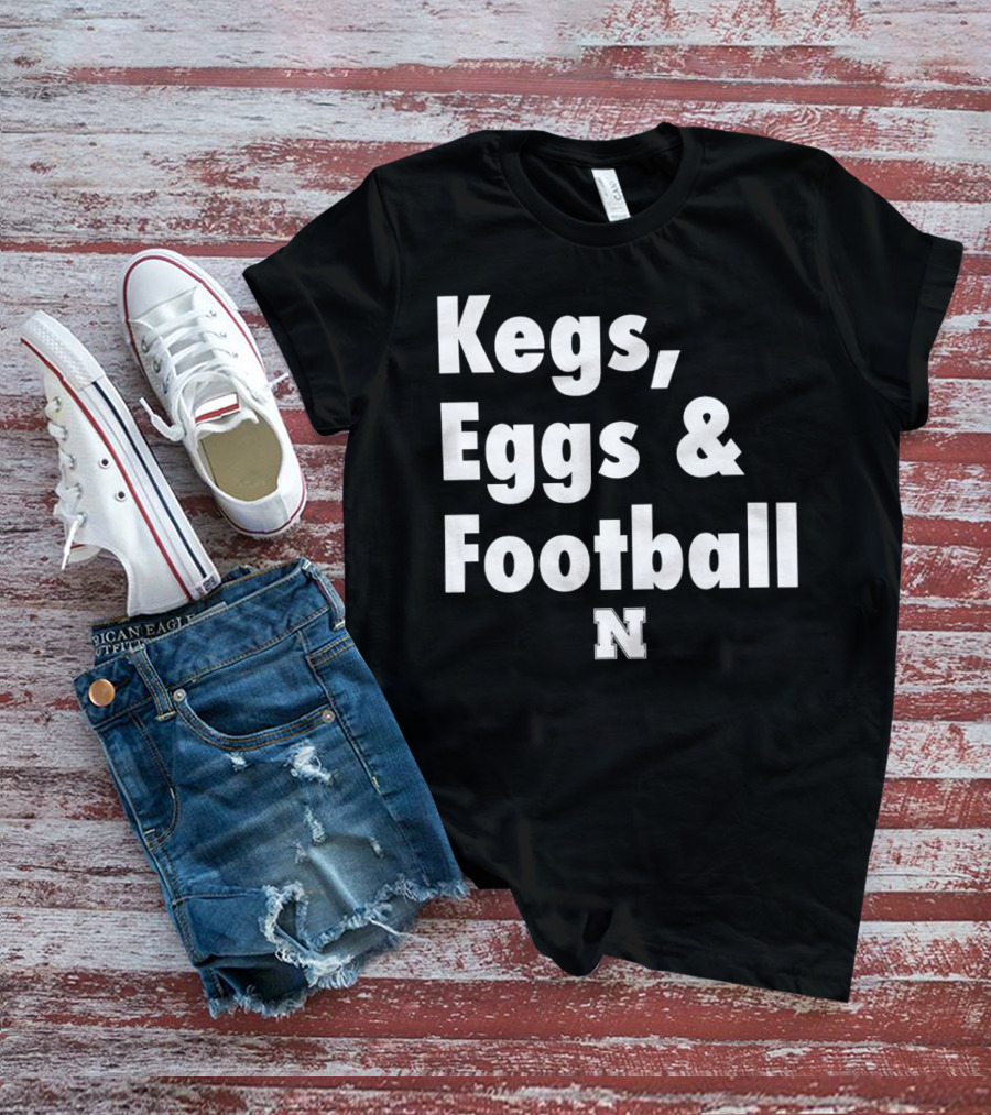 Nebraska Huskers Kegs Eggs And Football N T-Shirt