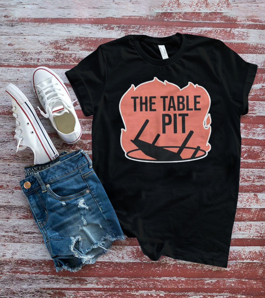 The Table Pit With Burning Fire Background T-Shirt