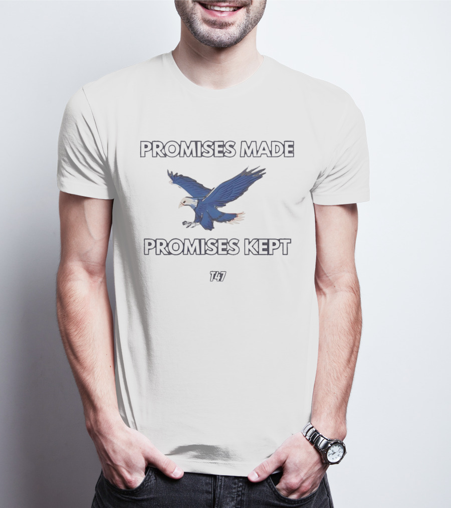 PROMISES MADE PROMISES KEPT EAGLE T47 T-Shirt