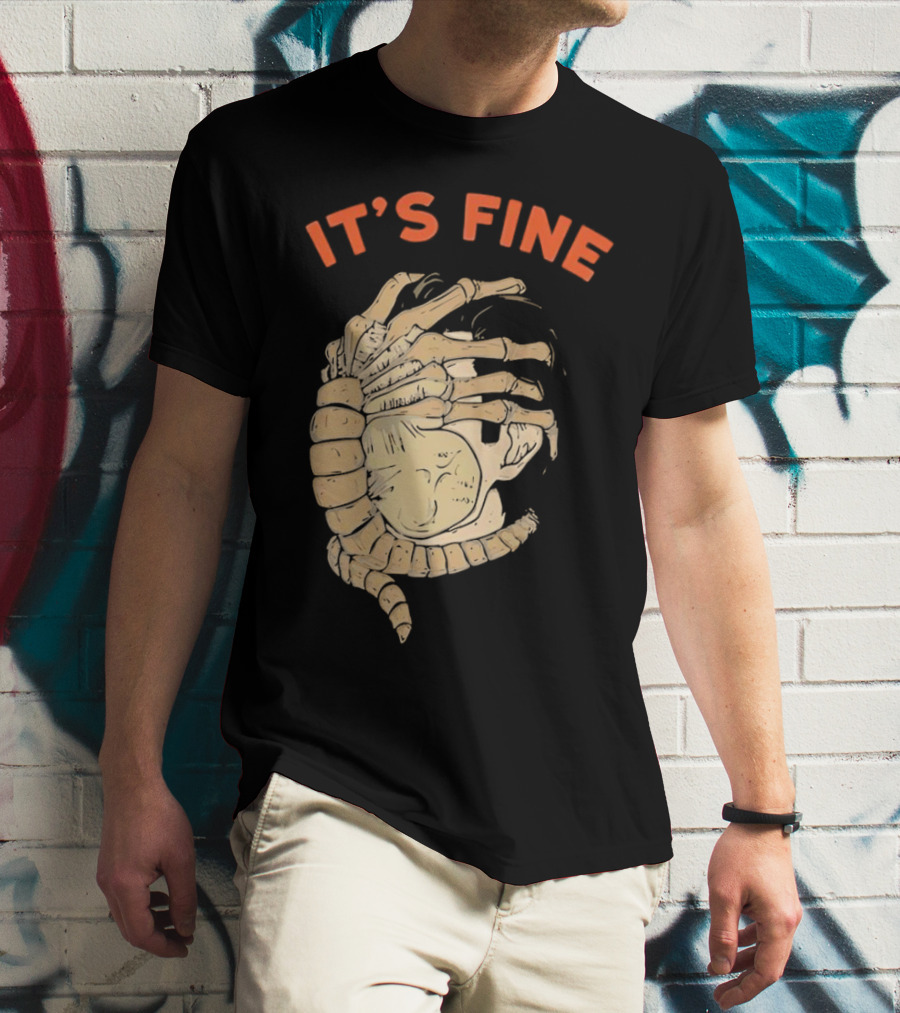 It's Fine Facehugger Skeleton T-Shirt
