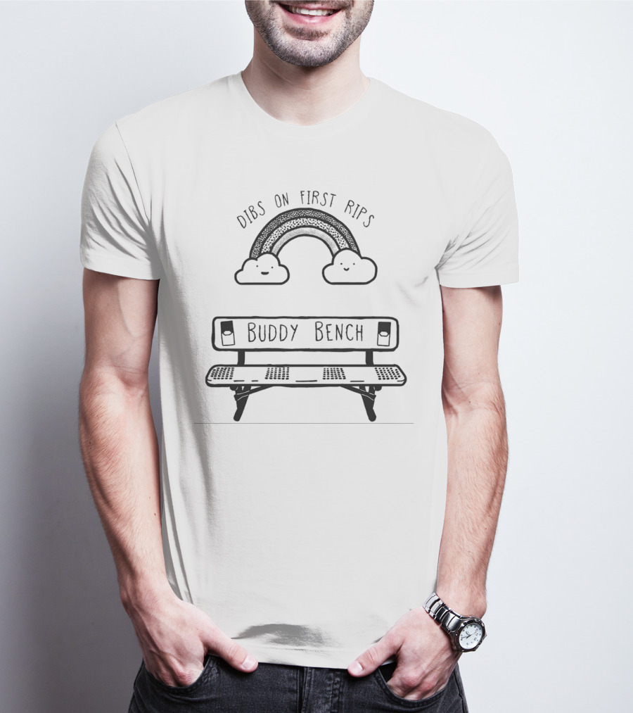 Dibs On First Rips Rainbow Buddy Bench T-Shirt