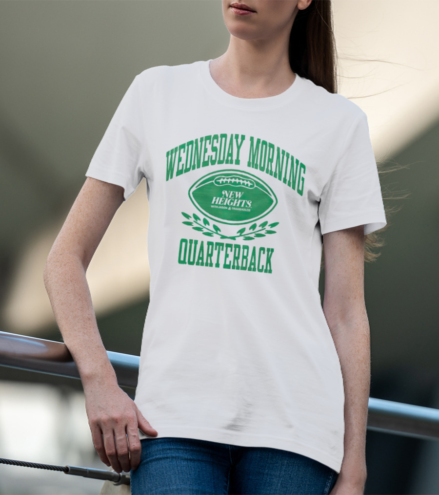 Wednesday Morning Quarterback New Heights With Jason And Travis Kelce T-Shirt