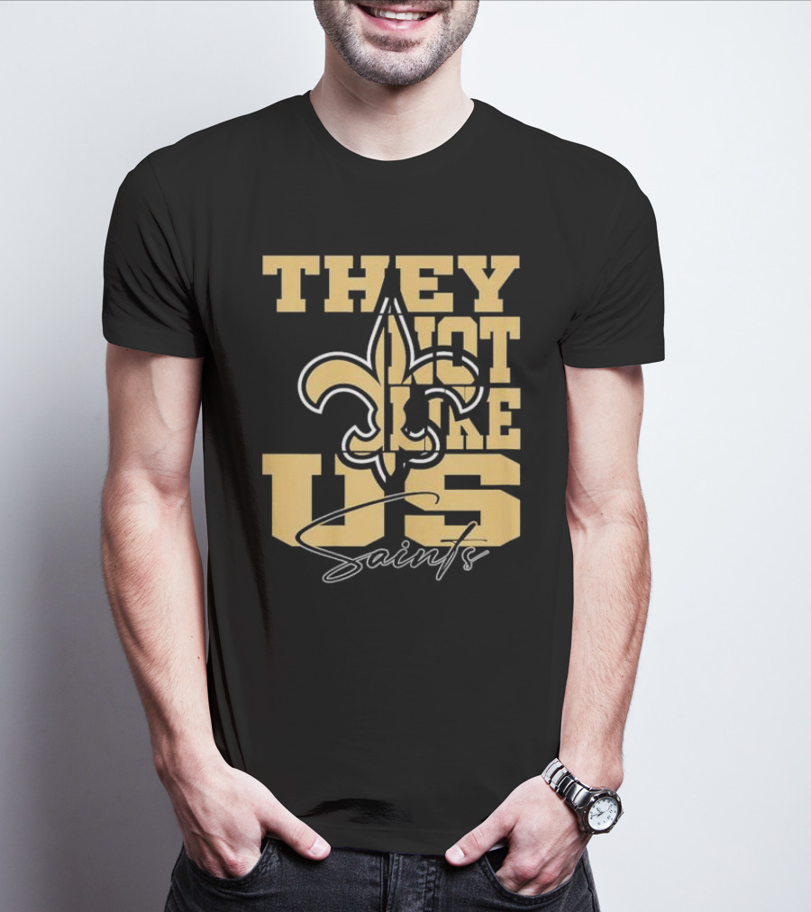 They Not Like Us New Orleans Saints Fleur-de-Lis T-Shirt