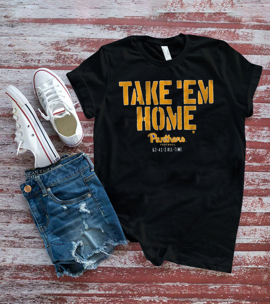 Take 'Em Home Panthers Football 63-41-3 All-Time T-Shirt