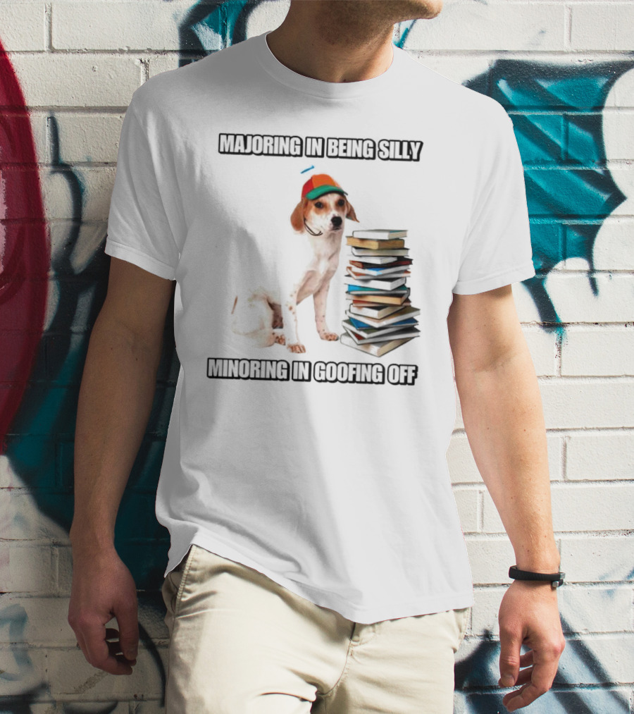 Majoring In Being Silly Minoring In Goofing Off With A Colorful Cap-Wearing Dog And Stack Of Books T-Shirt