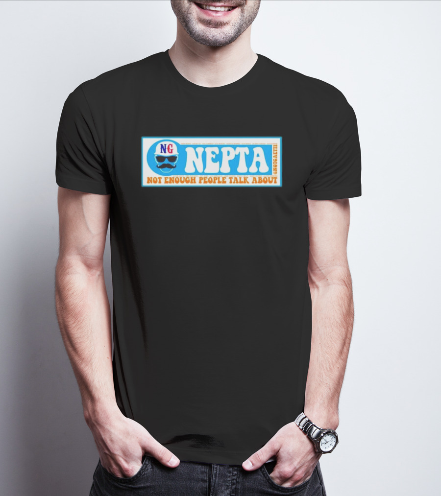 NEPTA Not Enough People Talk About Not Gaetti T-Shirt