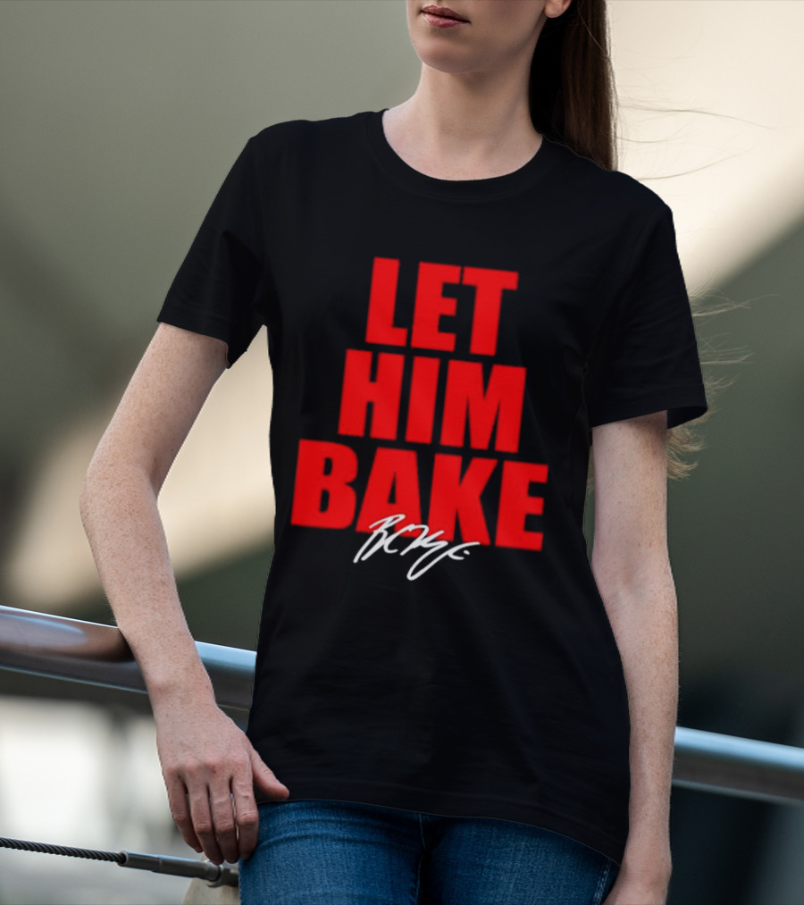 Let Him Bake Baker Mayfield Tampa Bay Buccaneers Signature T-Shirt