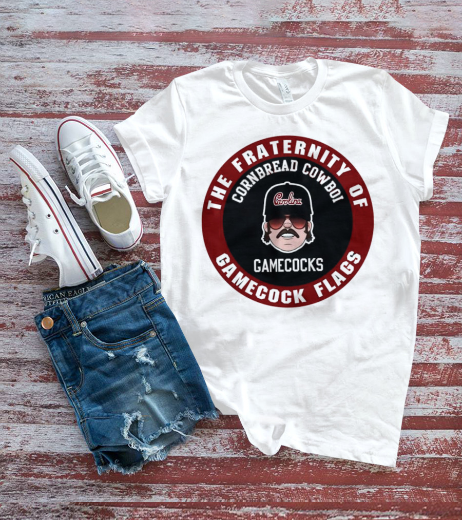 The Fraternity Of Gamecocks Flags Cornbread Cowboi Carolina T-Shirt