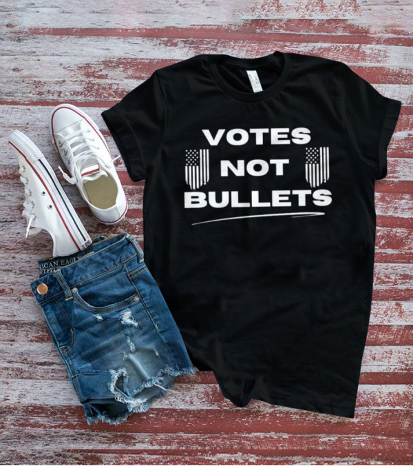 Votes Not Bullets Patriotic T-Shirt