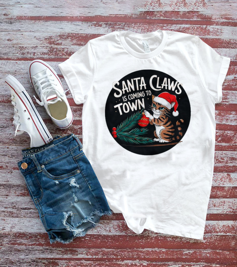 Santa Claws Is Coming To Town Cat Merry Christmas T-Shirt
