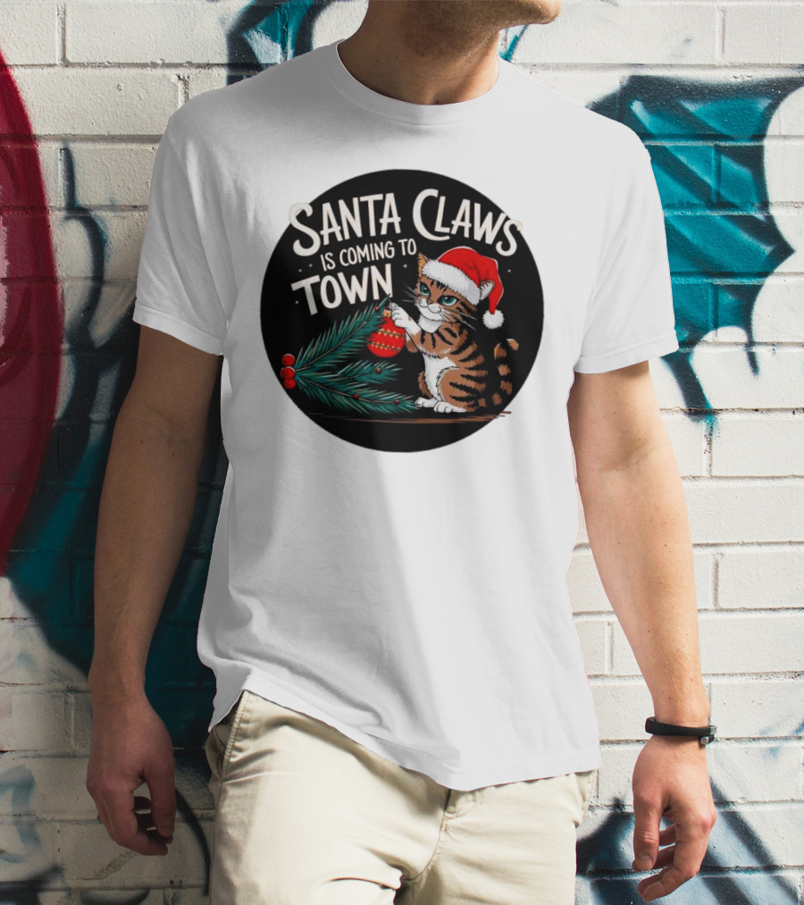 Santa Claws Is Coming To Town Cat Merry Christmas T-Shirt