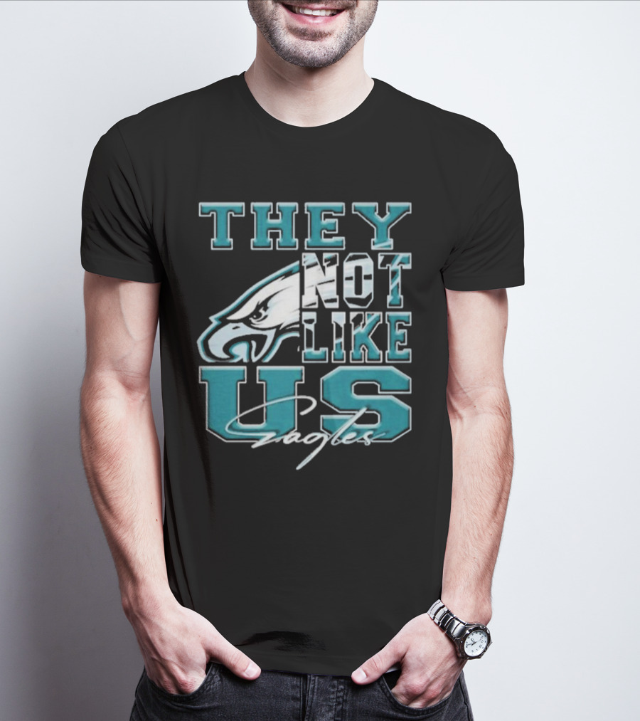 They Not Like Us Philadelphia Eagles T-Shirt