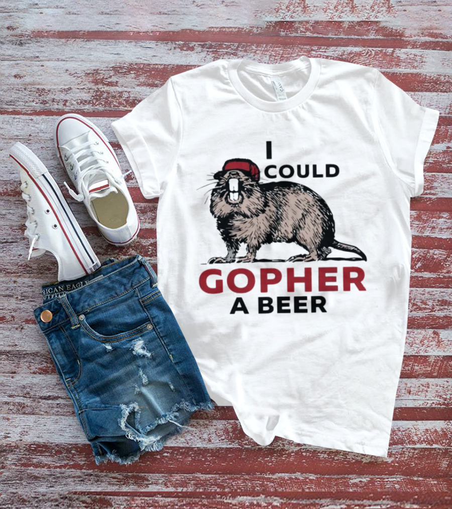 I Could Gopher A Beer Beanie-Wearing Creature T-Shirt