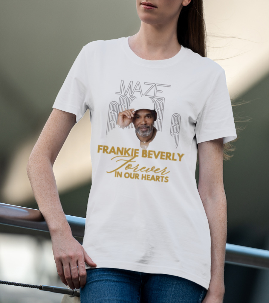 Maze Frankie Beverly Forever In Our Hearts T-Shirt