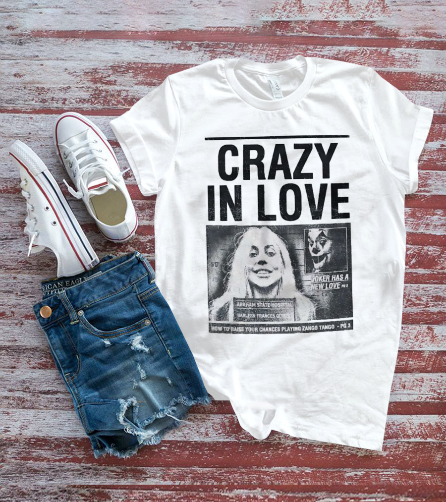 Crazy In Love Joker Has A New Love Arkham State Hospital T-Shirt